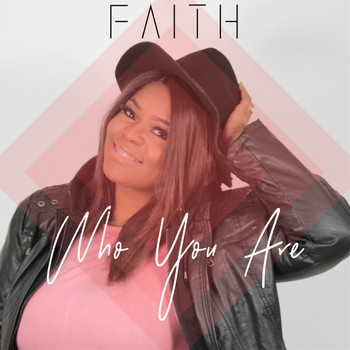 Faith - Who You Are
