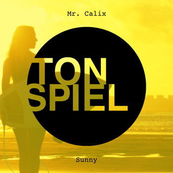 Mr. Calix - Sunny (Remixes)