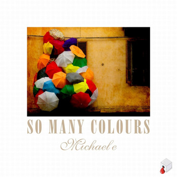 Michael e - So Many Colours