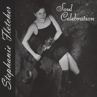 Stephanie Fletcher - Soul Celebration