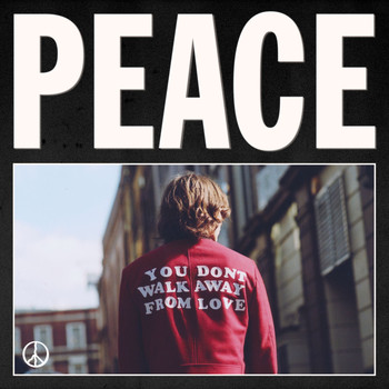 Peace - You Don't Walk Away From Love