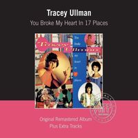 Tracey Ullman - You Broke My Heart In Seventeen Places