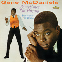 Gene McDaniels - Sometimes I'm Happy Sometimes I'm Blue