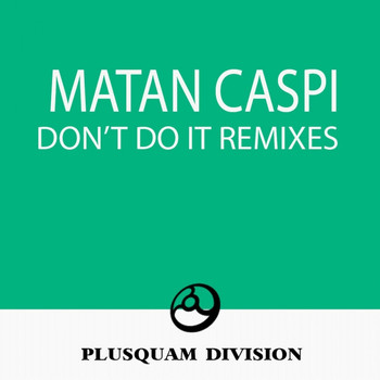 Matan Caspi - Don't Do It