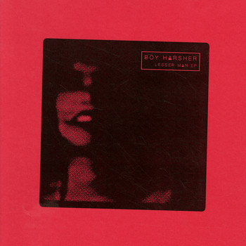 Boy Harsher - Lesser Man EP