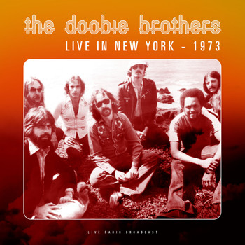 The Doobie Brothers - Live in New York 1973 (Live)