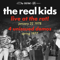 The Real Kids - Live at the Rat! January 22 1978/ Spring 1977 Demos