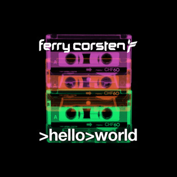 Ferry Corsten - Hello World