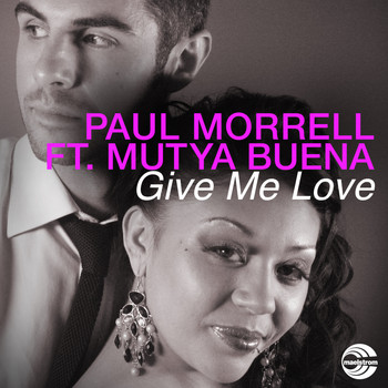 Paul Morrell - Give Me Love