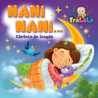 Tralala - Nani, nani - Cântece de leagăn
