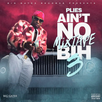 Plies - Ain't No Mixtape Bih 3 (Explicit)