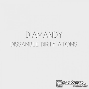 Diamandy - Dissamble Dirty Atoms