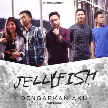 Jellyfish - Dengarkan Aku