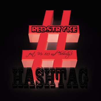 Redstryke - Hashtag (feat. Mr. 813 & Theolodge) (Explicit)