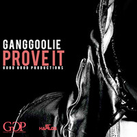 Ganggoolie - Prove It