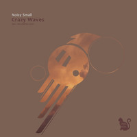 Noisy Small - Crazy Waves