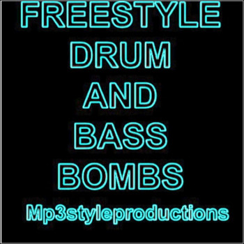 Freestyle - Freestyle drum and bass bombs