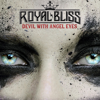 Royal Bliss - Devil With Angel Eyes