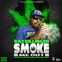 Daz Dillinger - Smoke Me Out (Explicit)