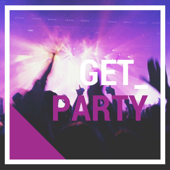 Various Artists / - Get Party