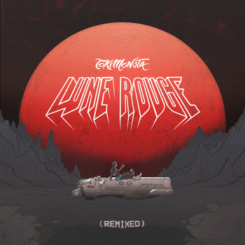 Tokimonsta - Lune Rouge Remixed (Explicit)