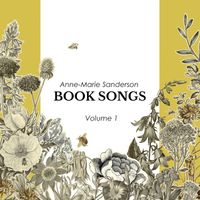 Anne-Marie Sanderson - Book Songs Vol. 1