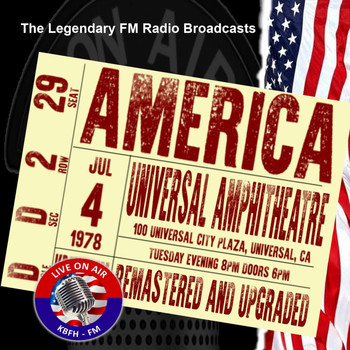 America - Legendary FM Broadcasts - Universal Amphitheatre, Universal City CA 4th August 1978