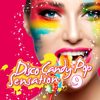 Various Artists - Disco Candy Pop Sensation, Vol. 9