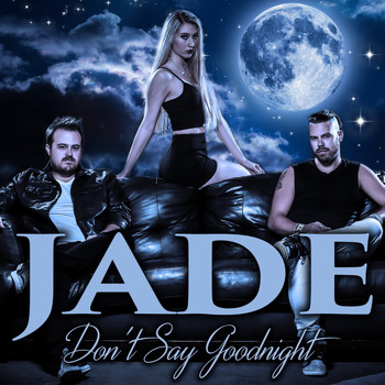 Jade - Don't Say Goodnight