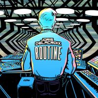 Joris Delacroix - Routine