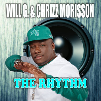 Will G. & Chrizz Morisson - The Rhythm