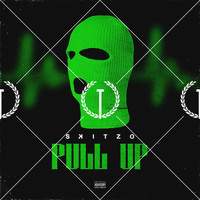 Skitzo - Pull Up (Explicit)