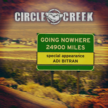 Circle Creek - Going Nowhere (Remake)