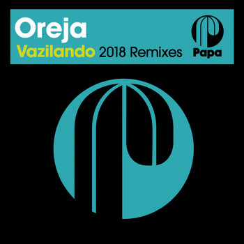 Oreja - Vazilando (2018 Remixes)