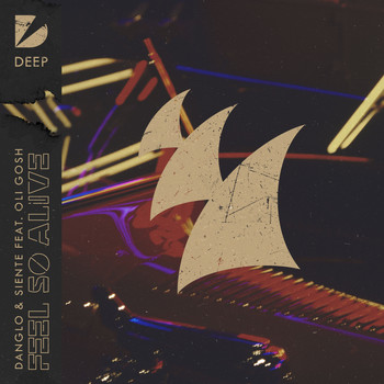 Danglo x Siente feat. Oli Gosh - Feel So Alive