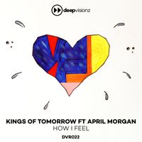 Kings of Tomorrow - How I Feel (feat. April Morgan) (Sandy Rivera's Classic Mix)