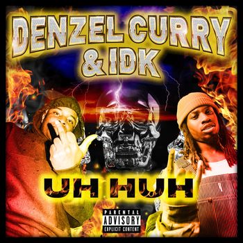 Denzel Curry - Uh Huh (Explicit)