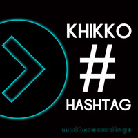 Khikko - Hashtag