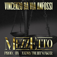 Vincenzo Da Via Anfossi - Mezzetto (Explicit)