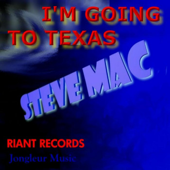 Steve Mac - Im Going to Texas