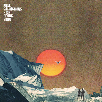 Noel Gallagher's High Flying Birds - She Taught Me How to Fly