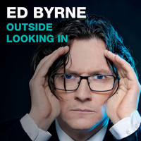 Ed Byrne - Outside Looking In (Explicit)