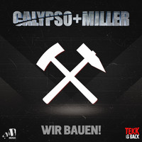 Calypso & Renè Miller - Wir bauen!