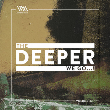 Various Artists - The Deeper We Go..., Vol. 32