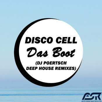 Disco Cell - Das Boot (DJ Poertsch Deep House Remixes)