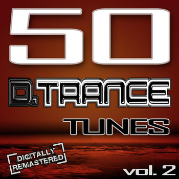 Various Artists - 50 D. Trance Tunes, Vol. 2 - (The History Of Techno Trance & Hardstyle Electro Anthems)