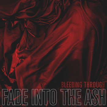 Bleeding Through - Fade into the Ash