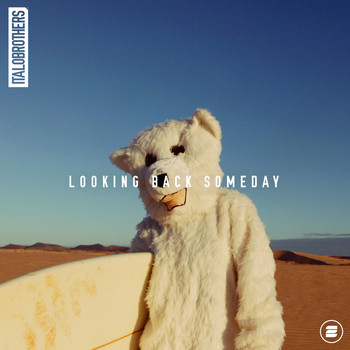 ItaloBrothers - Looking Back Someday (Explicit)