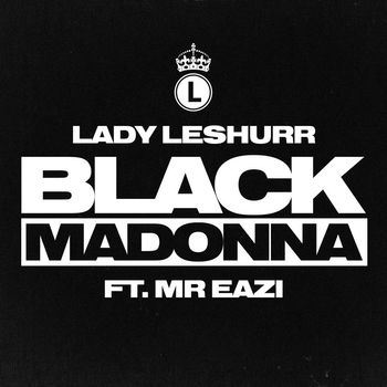 Lady Leshurr feat. Mr Eazi - Black Madonna