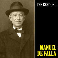 Manuel de Falla - The Best of Falla (Remastered)